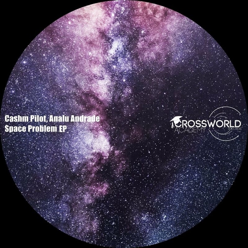 Cashm Pilot & Analu Andrade - Space Problem EP [CWA417]